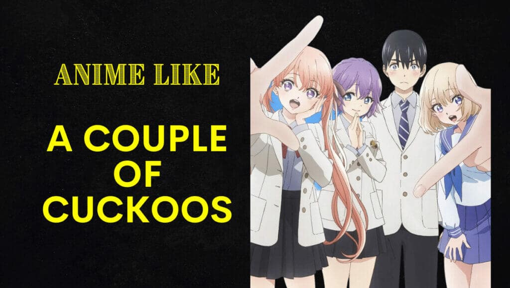 Best Harem Anime to Watch: Rent-A-Girlfriend, A Couple of Cuckoos