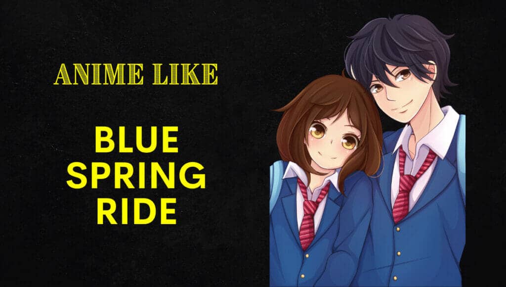 Anime Like Blue Spring Ride