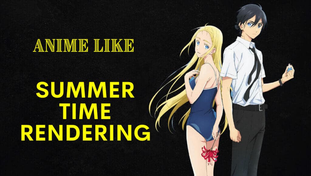 Similar Anime Like Summer Time Rendering