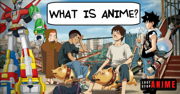 What Is Anime?