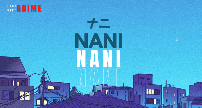 Nani anime words