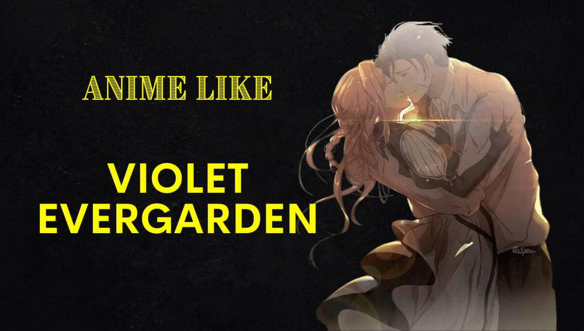 11 Similar Anime Like Violet Evergarden - Last Stop Anime