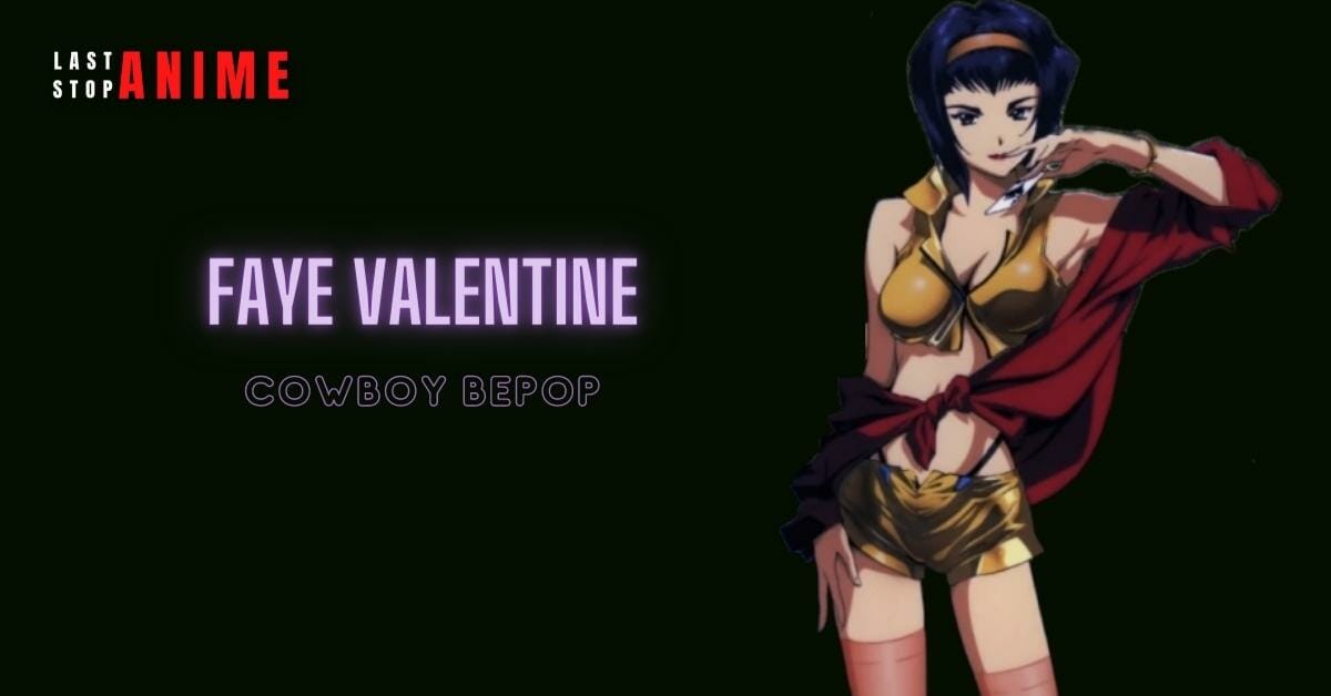 Faye Valentine in Cowboy Bepbop as best leo anime characters