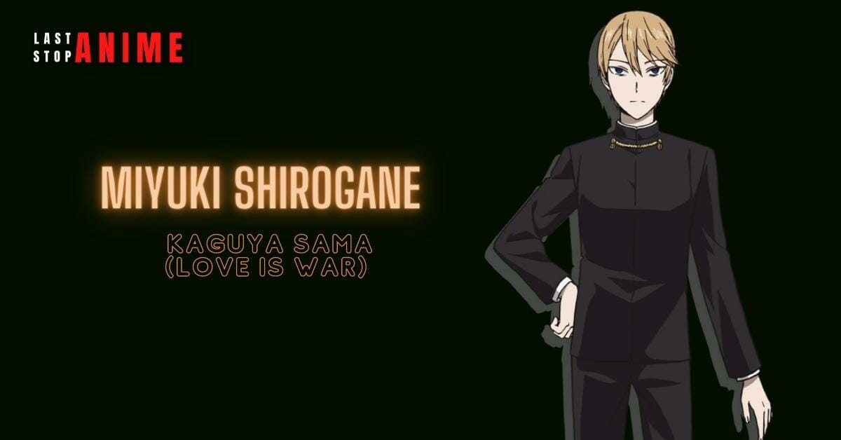 Miyuki Shirogane in Kaguya Sama as virgo anime character