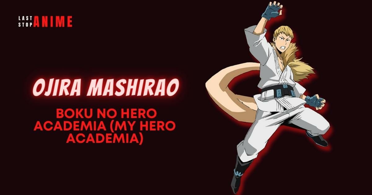 Ojira Mashirao from My Hero Academia as anime isfp character