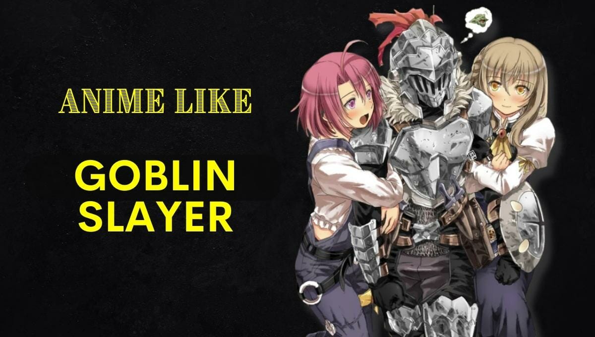 Party Up with Goblin Slayer Animes Most Controversial Hero
