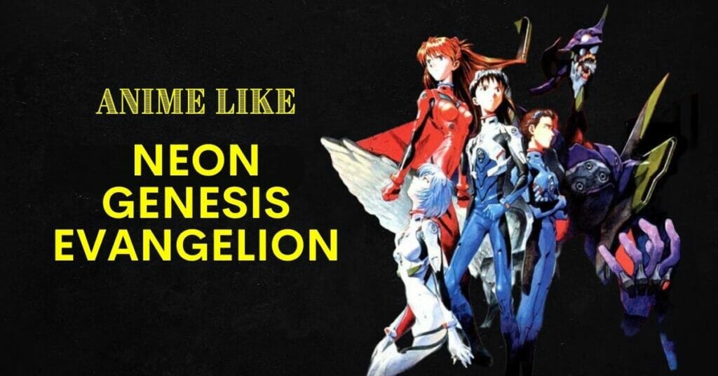 Similar Anime Like Neon Genesis Evangelion