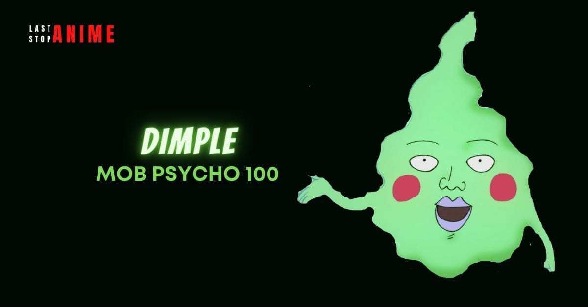 Dimple in Mob-Psycho 100 in green fungus like structure