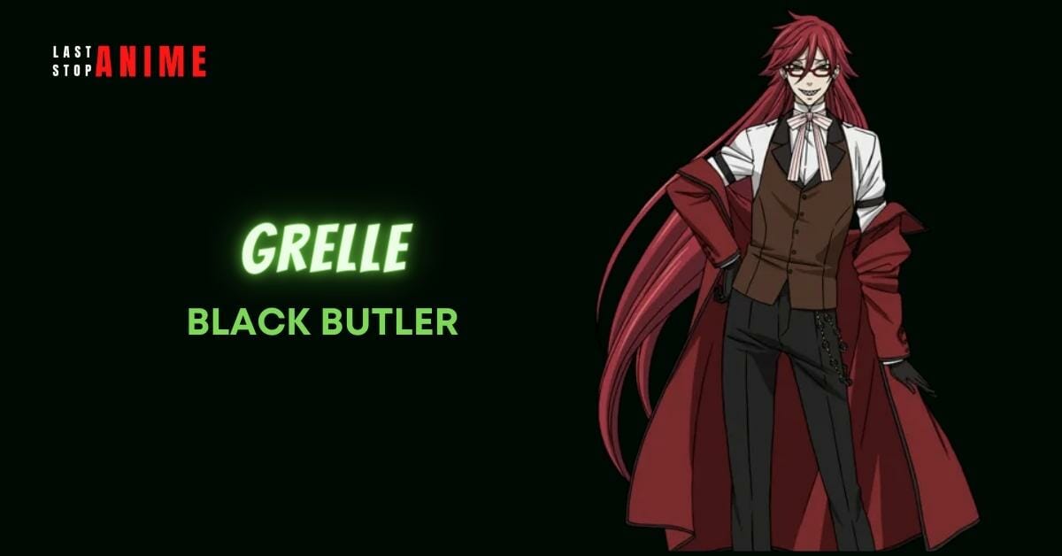 Grelle from Black Butler as esfp anime characters