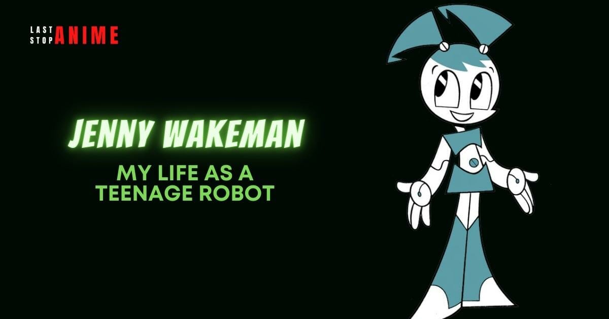  Jenny Wakeman from My Life as a Teenage Robot