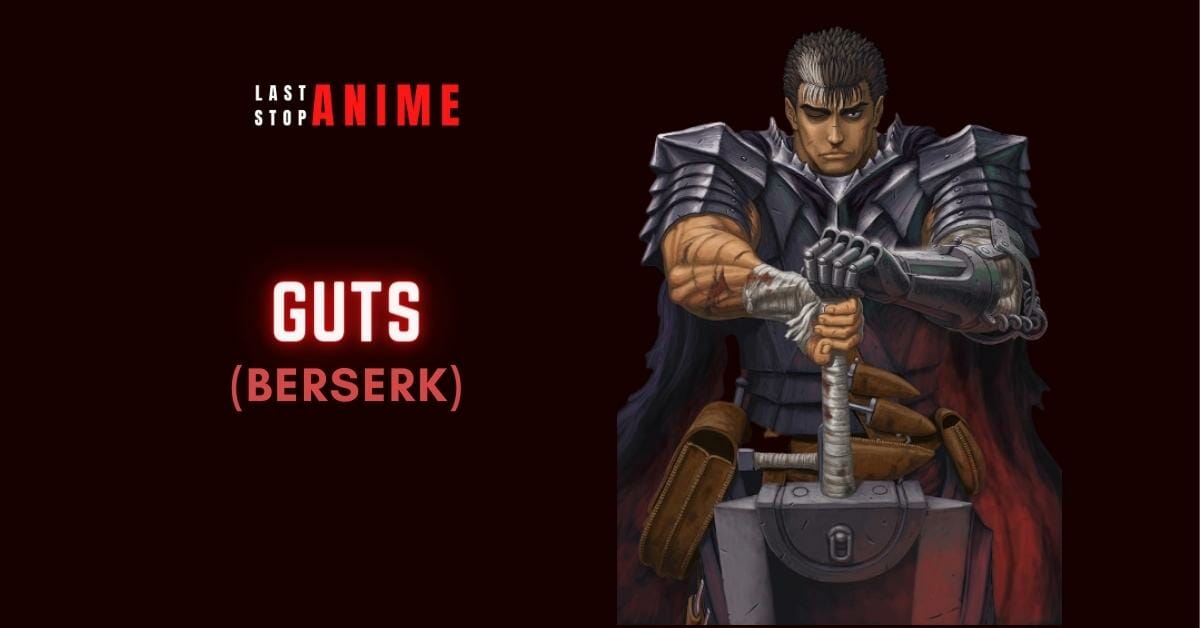 Guts from Berserk as anime istp characters