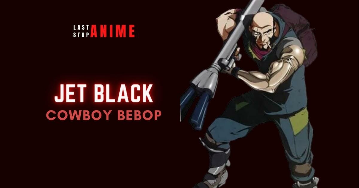 Jet Black from Cowboy Bebop