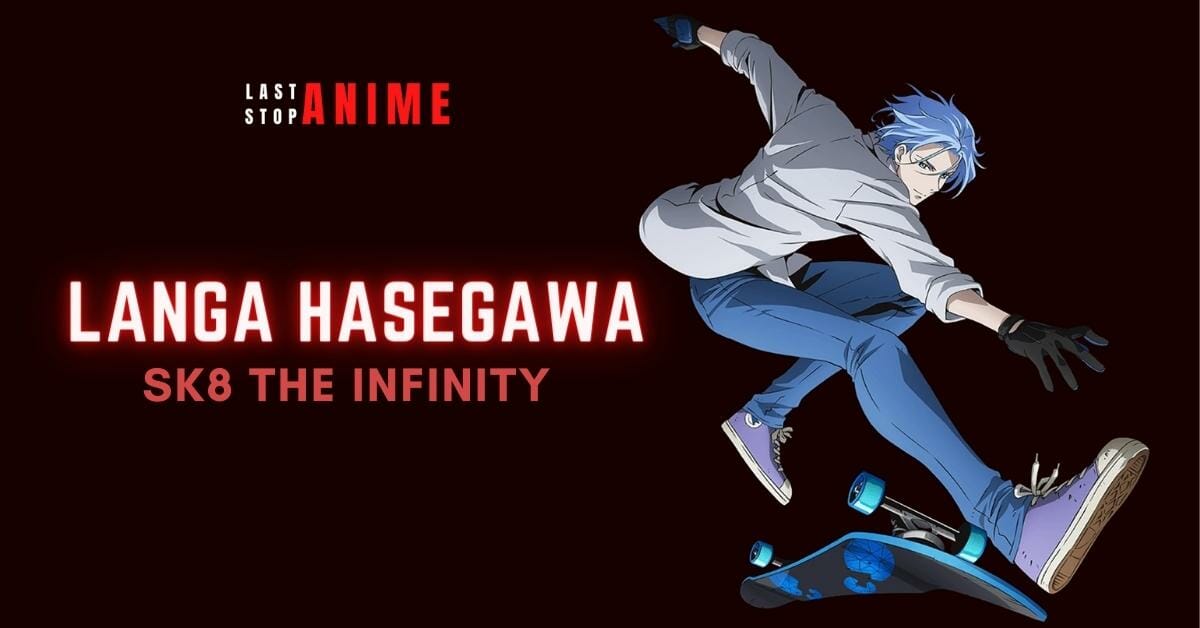Langa Hasegawa from Sk8 The Infinity