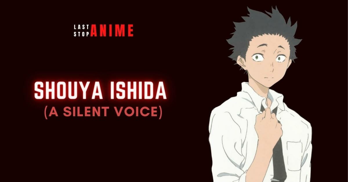 Shouya Ishida from A Silent Voice as istp anime character