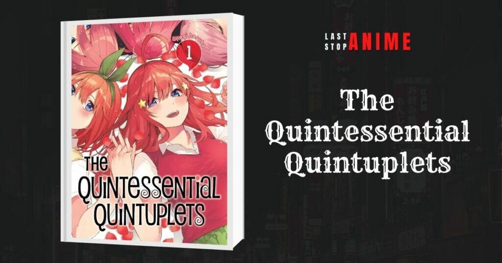 The Quintessential Quintuplets