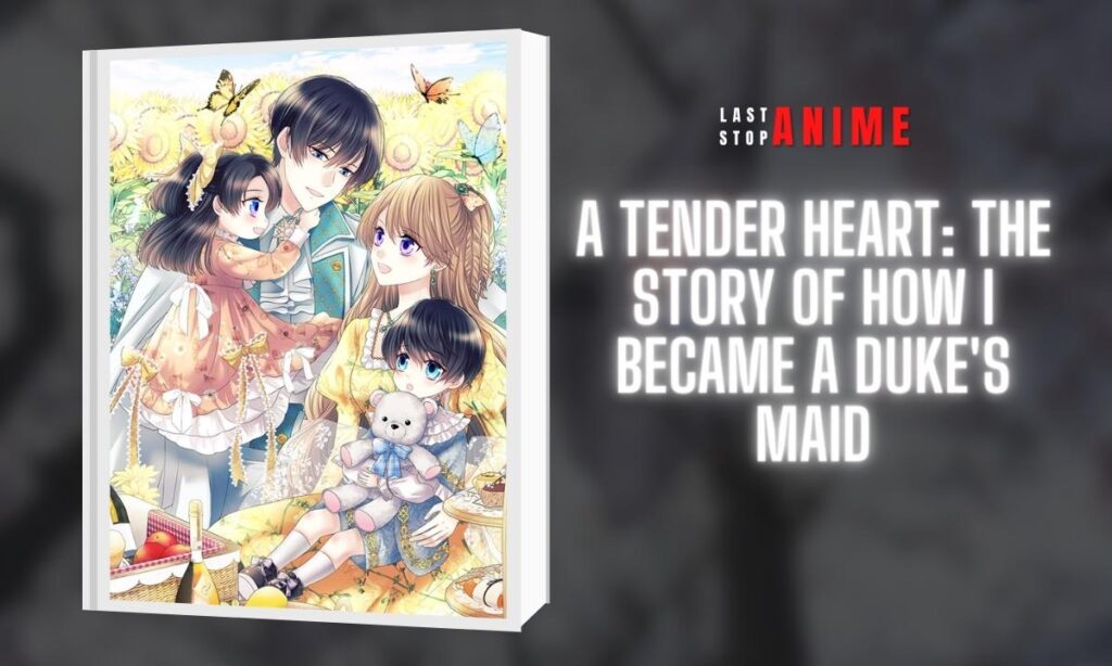 A Tender Heart: The Story of How I Became a Duke's Maid