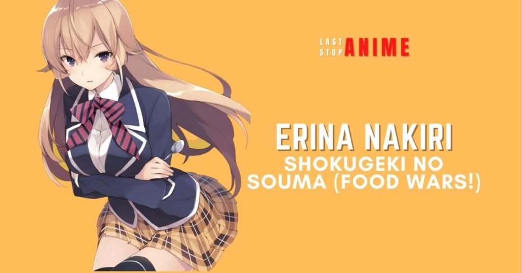 Erina Nakiri -  (Food Wars!) as best himedere character in anime