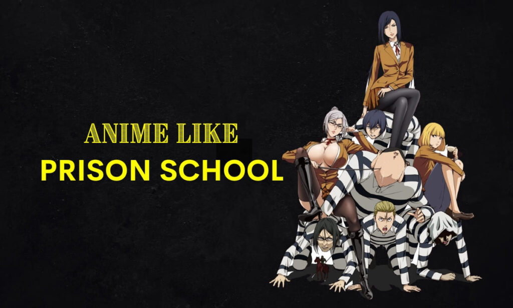 11 Similar Anime Like Prison School