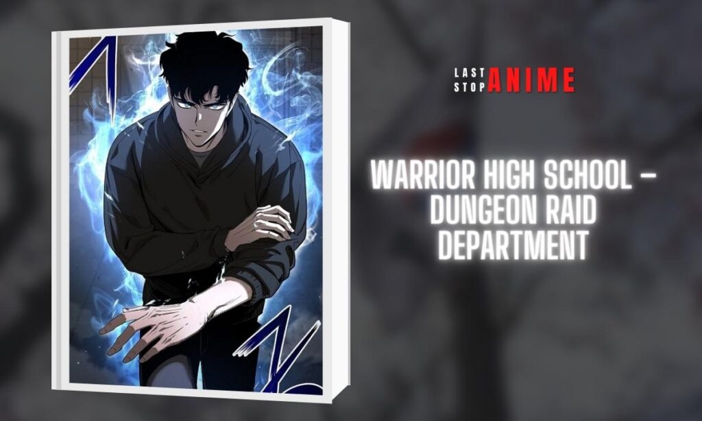 Warrior High School – Dungeon Raid Department as asura scans manhwa