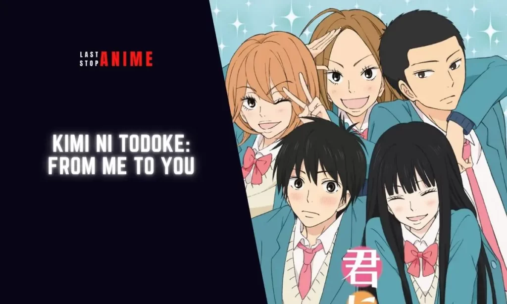 Main characters from Kimi ni Todoke: From Me to You 