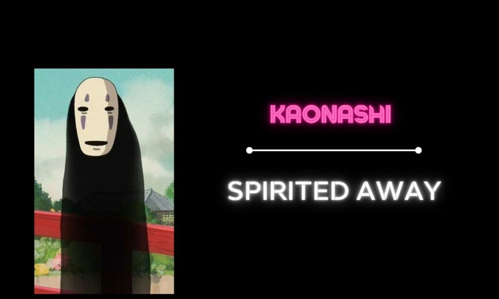 Kaonashi (No Face) from Spirited Away